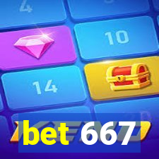 bet 667